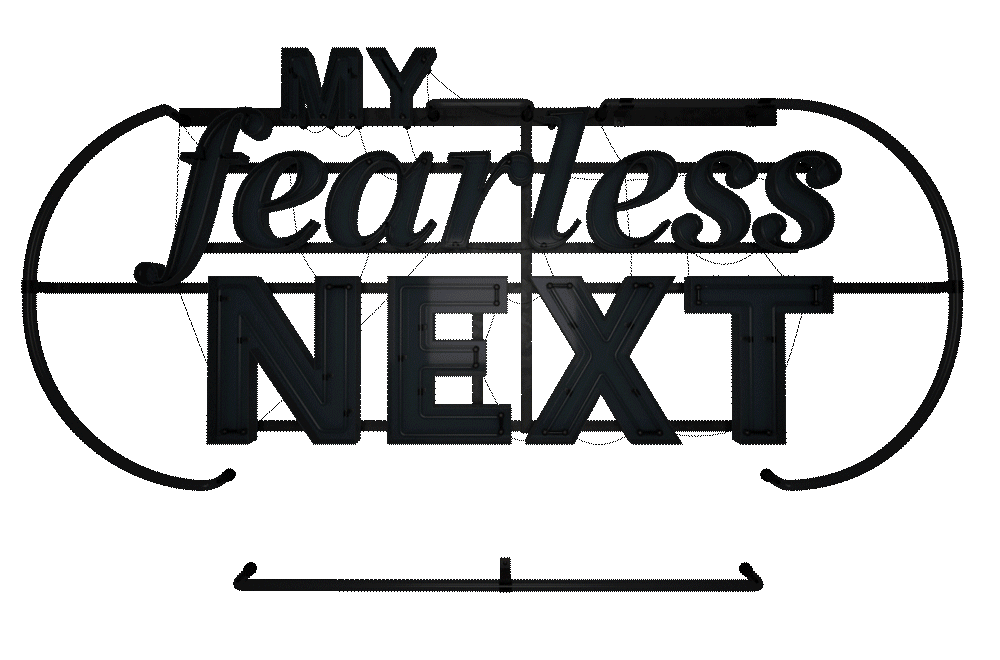 My fearless next